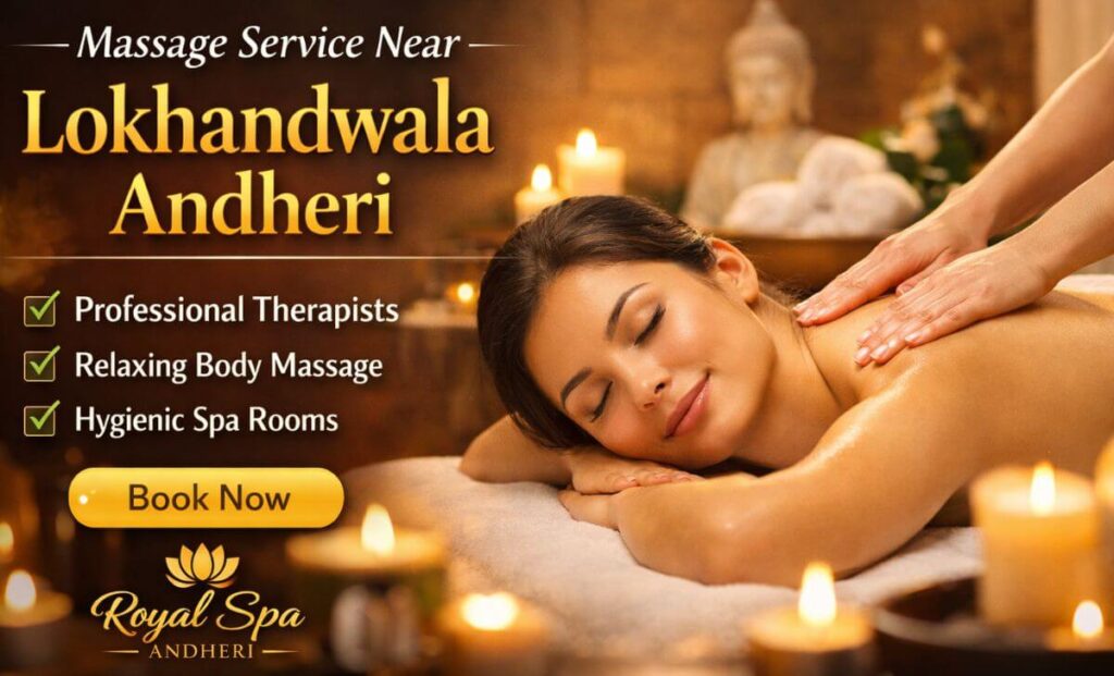 Best Massage Service Near Lokhandwala Andheri West
