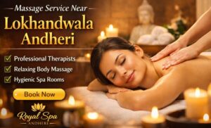 Best Massage Service Near Lokhandwala Andheri West