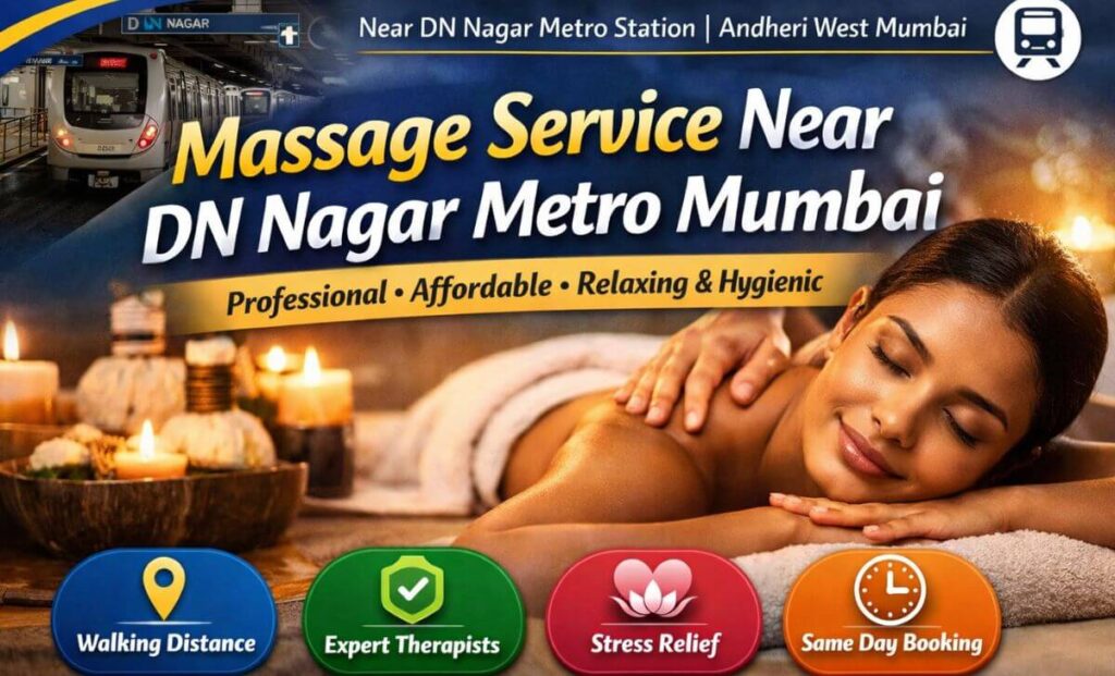 Massage Service Near DN Nagar Metro Mumbai