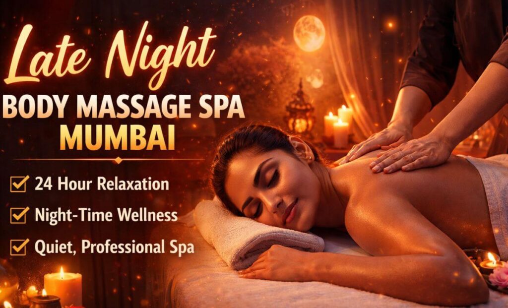 No.1 Late Night Body Massage Spa Mumbai
