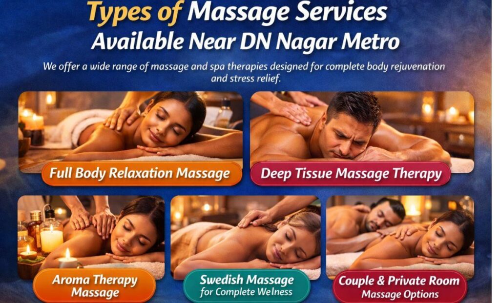 Types of Massage Services Available Near DN Nagar Metro