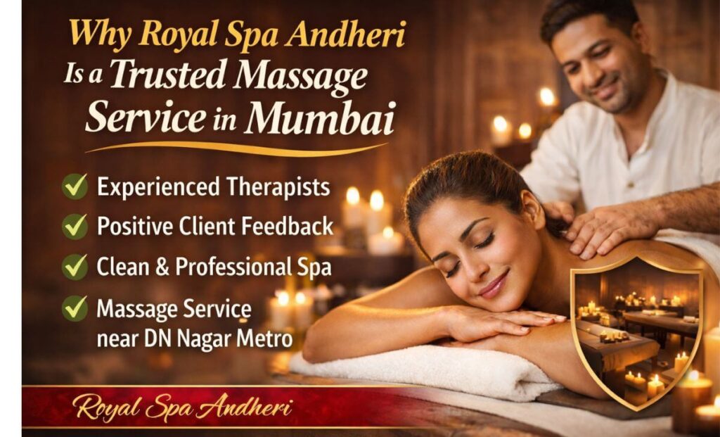 why-royal-spa-andheri-is-a-trusted-massage-service-in-mumbai