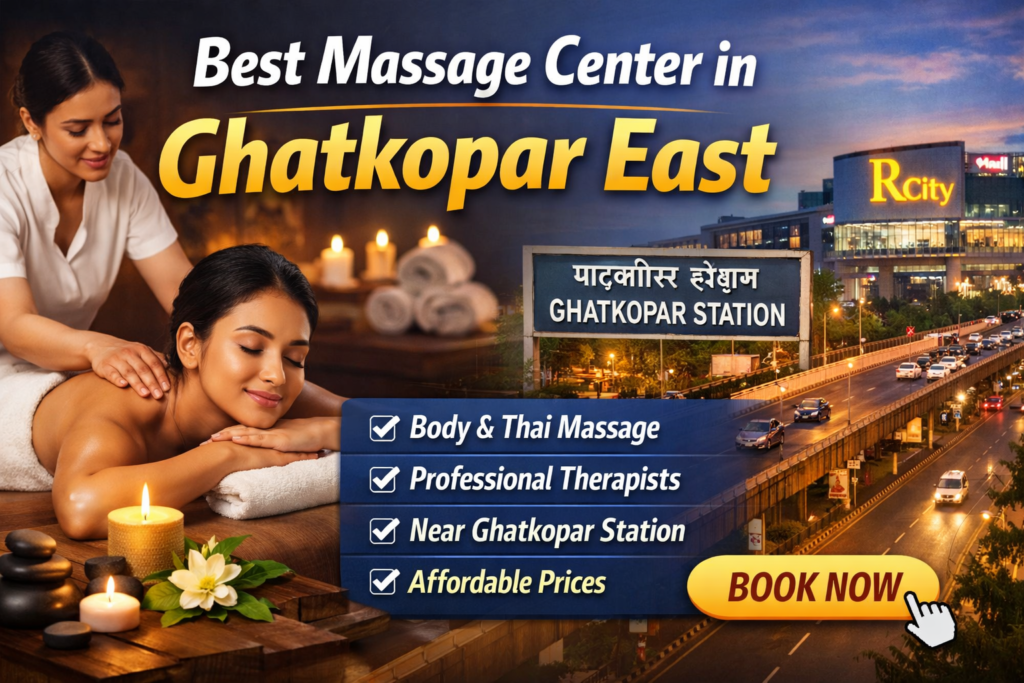 Best Massage Center in Ghatkopar East
