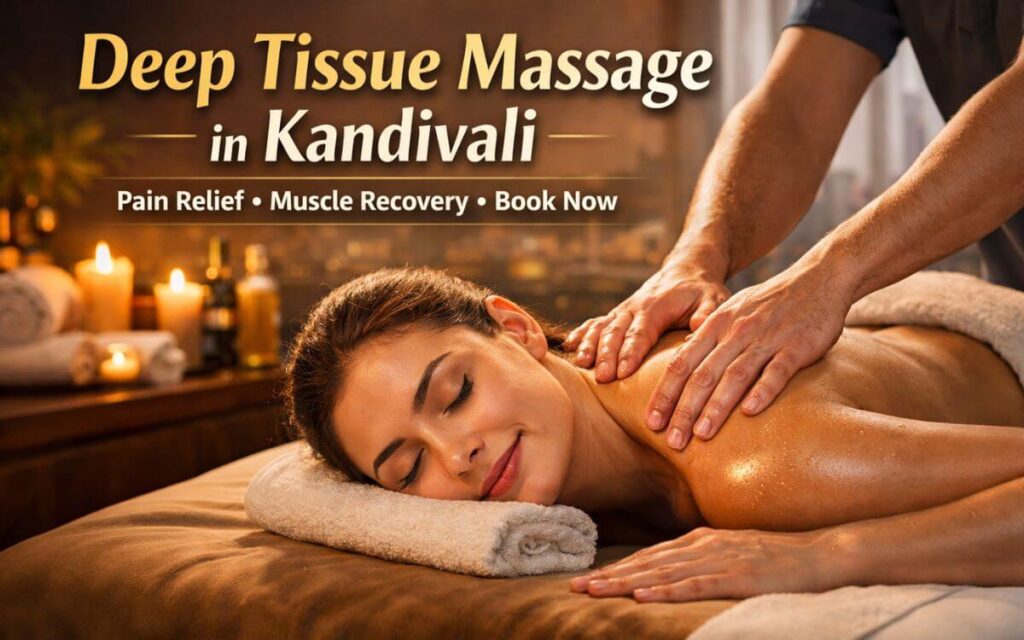 Deep Tissue Massage in kandivali