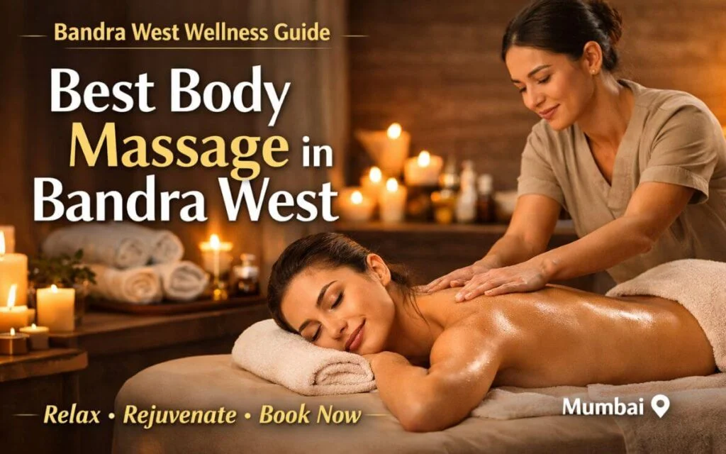 Body Massage in Bandra West