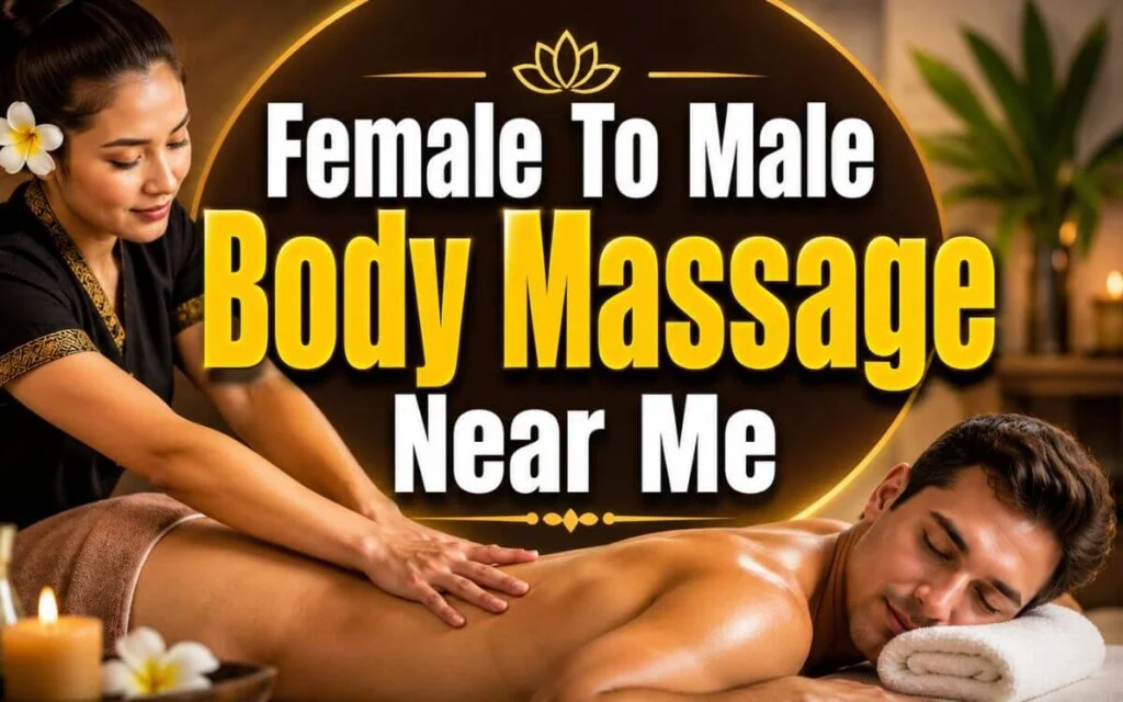 Female To Male Body Massage Near Me